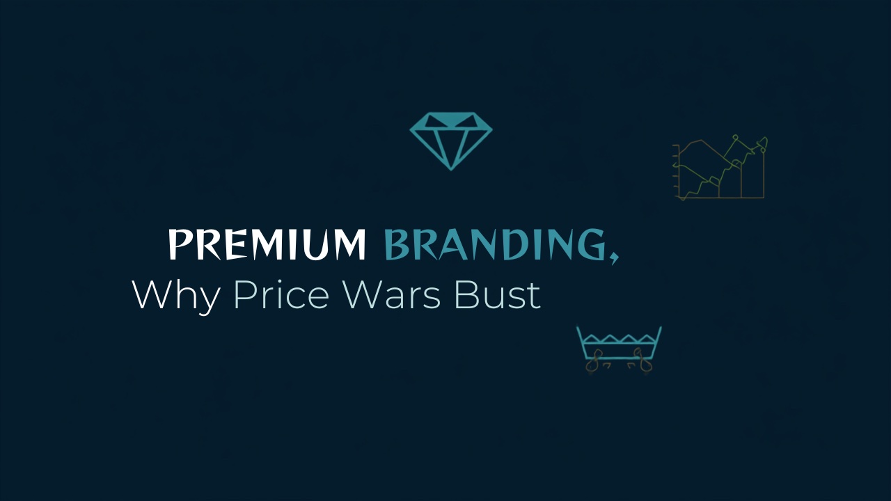 Premium branding over price wars
